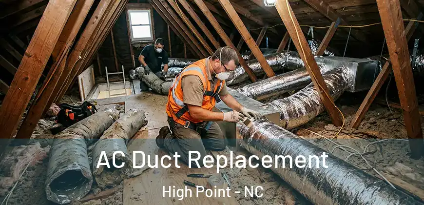  AC Duct Replacement High Point - NC