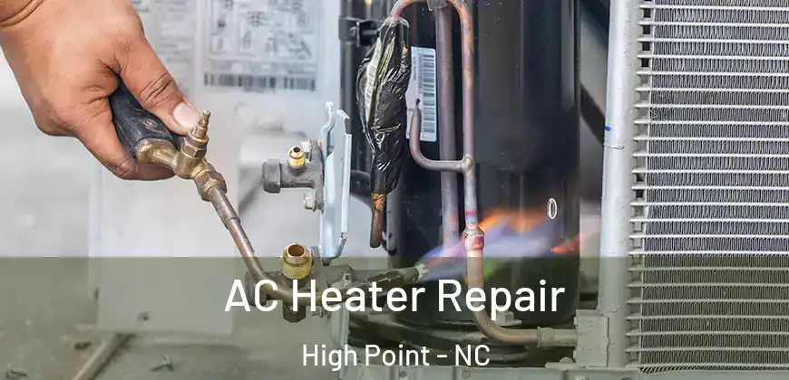 AC Heater Repair High Point - NC