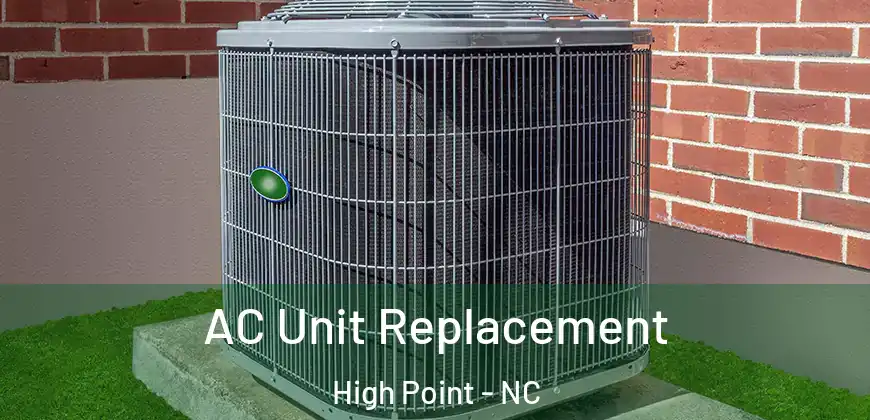 AC Unit Replacement High Point - NC