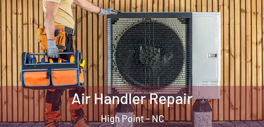  Air Handler Repair High Point - NC