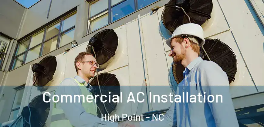 Commercial AC Installation High Point - NC