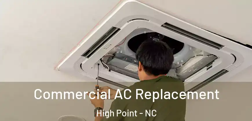 Commercial AC Replacement High Point - NC