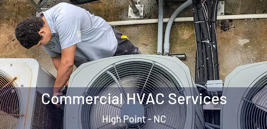 Commercial HVAC Services High Point - NC