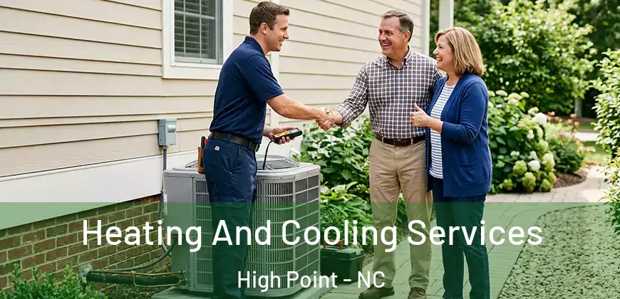 Heating And Cooling Services High Point - NC