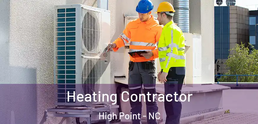 Heating Contractor High Point - NC