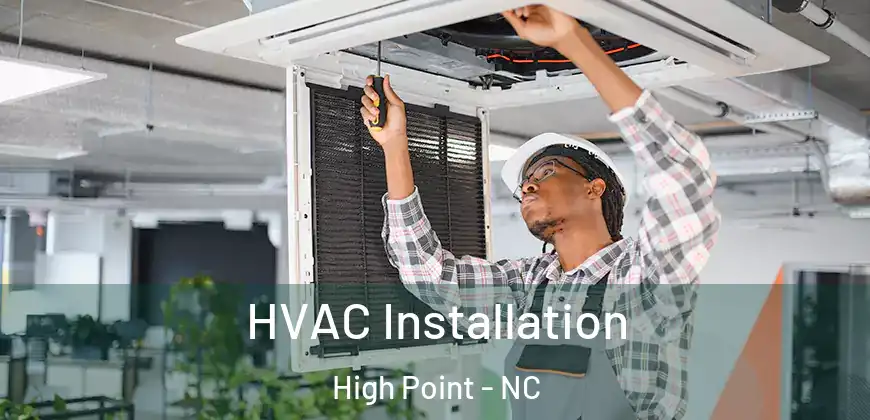  HVAC Installation High Point - NC