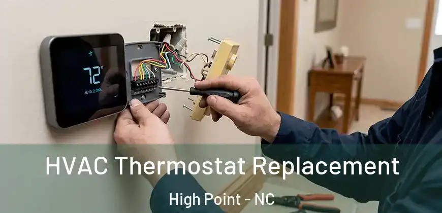  HVAC Thermostat Replacement High Point - NC